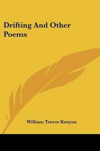 Cover image for Drifting and Other Poems