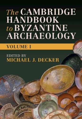 Cover image for The Cambridge Handbook to Byzantine Archaeology: Volume 1