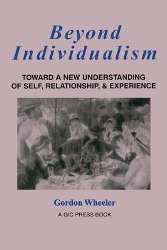 Cover image for Beyond Individualism: Toward a New Understanding of Self, Relationship, & Experience