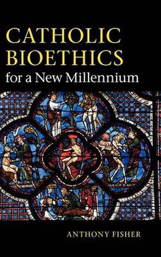 Cover image for Catholic Bioethics for a New Millennium