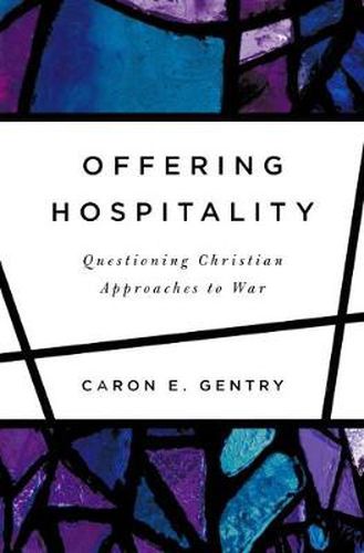 Cover image for Offering Hospitality: Questioning Christian Approaches to War