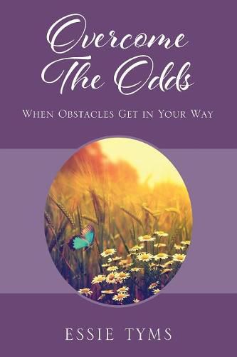 Cover image for Overcome The Odds: When Obstacles Get In Your Way