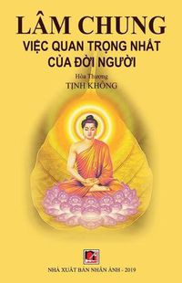 Cover image for Lam Chung, Vi&#7879;c Quan Tr&#7885;ng Nh&#7845;t C&#7911;a &#272;&#7901;i Ng&#432;&#7901;i