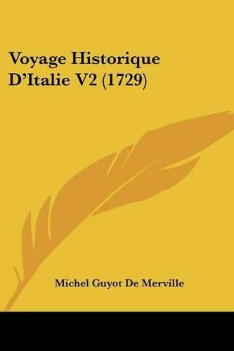 Cover image for Voyage Historique D'Italie V2 (1729)