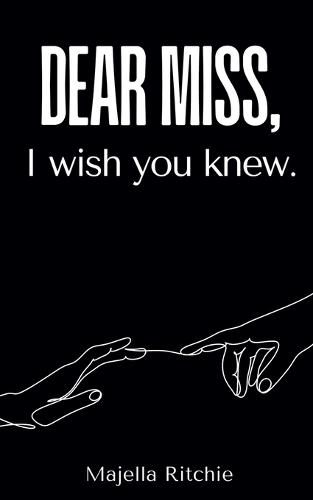 Cover image for Dear Miss, I Wish You Knew.