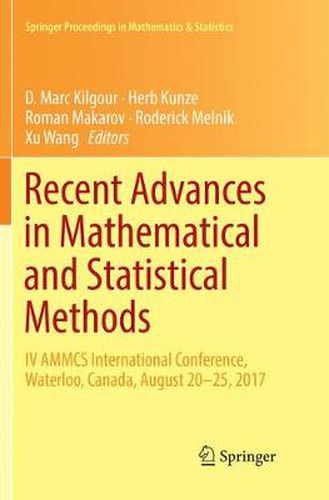 Cover image for Recent Advances in Mathematical and Statistical Methods: IV AMMCS International Conference, Waterloo, Canada, August 20-25, 2017