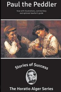 Cover image for Stories of Success: Paul the Peddler (Illustrated)