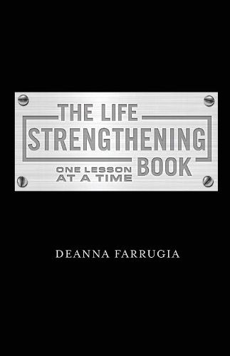 Cover image for The Life Strengthening Book: One Lesson at a Time