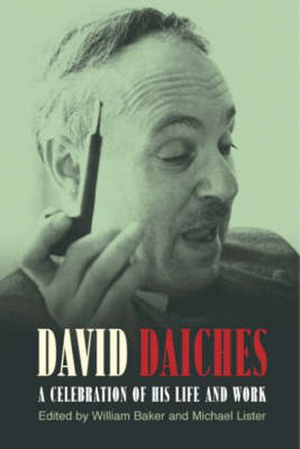 David Daiches: A Celebration of His Life & Work