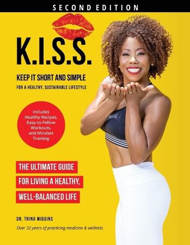 Cover image for K.I.S.S.: Keep It Short and Simple for a Healthy, Sustainable Lifestyle