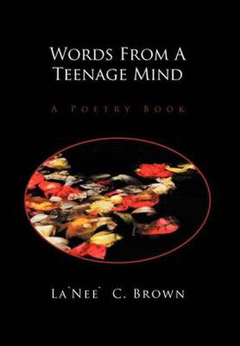 Cover image for Words from a Teenage Mind: A Poetry Book
