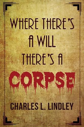 Cover image for Where There's A Will There's A Corpse