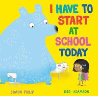 Cover image for I Have to Start at School Today