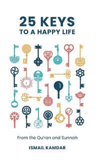 Cover image for 25 Keys to A Happy Life