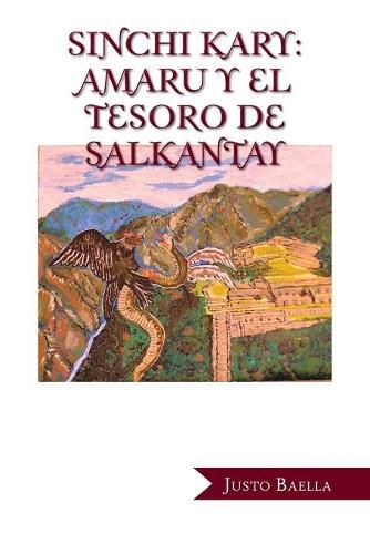 Cover image for Sinchi Kary: Amaru Y El Tesoro De Salkantay