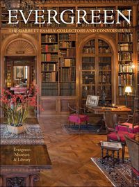 Cover image for Evergreen: The Garrett Family, Collectors and Connoisseurs