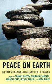 Cover image for Peace on Earth: The Role of Religion in Peace and Conflict Studies