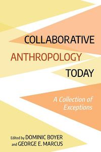 Cover image for Collaborative Anthropology Today: A Collection of Exceptions