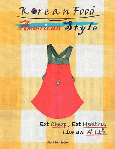 Cover image for Korean Food American Style: Korean Fusion Foods and More