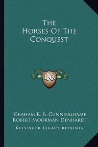 Cover image for The Horses of the Conquest