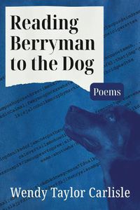 Cover image for Reading Berryman to the Dog