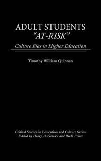 Cover image for Adult Students At-Risk: Culture Bias in Higher Education