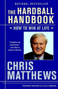 Cover image for The Hardball Handbook: How to Win at Life