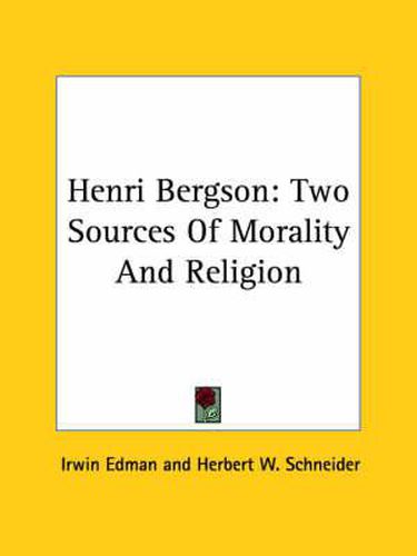 Henri Bergson: Two Sources of Morality and Religion