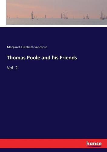 Cover image for Thomas Poole and his Friends: Vol. 2