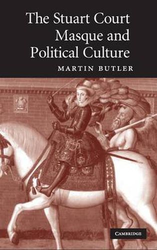 Cover image for The Stuart Court Masque and Political Culture