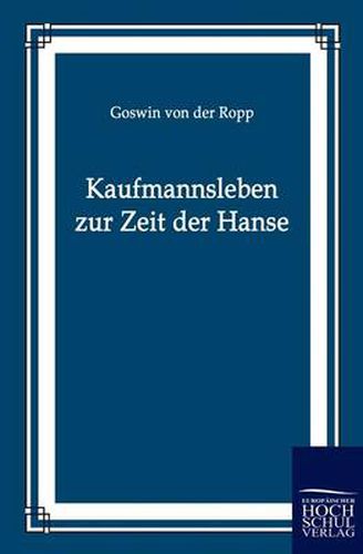 Cover image for Kaufmannsleben zur Zeit der Hanse