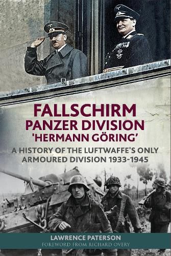 Cover image for Fallschirm-Panzer-Division 'Hermann Goering': A History of the Luftwaffe's Only Armoured Division, 1933-1945