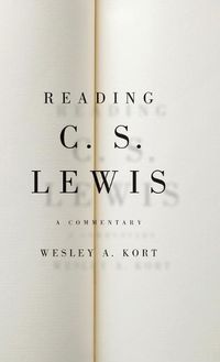 Cover image for Reading C.S. Lewis: A Commentary