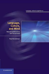 Cover image for Language, Culture, and Mind: Natural Constructions and Social Kinds