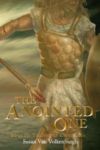 Cover image for The Anointed One: Book II: Trilogy of Kings Saga