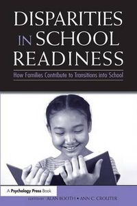 Cover image for Disparities in School Readiness: How Families Contribute to Transitions into School