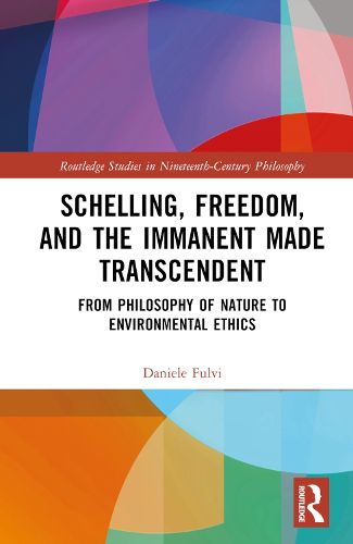 Cover image for Schelling, Freedom, and the Immanent Made Transcendent