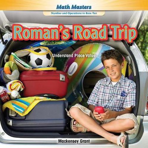 Cover image for Roman's Road Trip: Understand Place Value