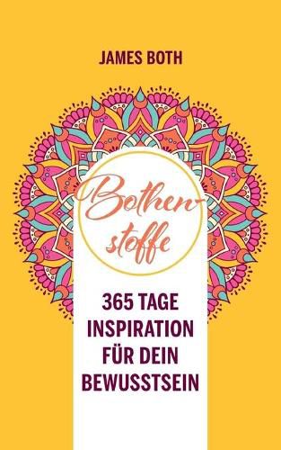 Cover image for Bothenstoffe: 365 Tage Inspiration fur Dein Bewusstsein - yellow edition