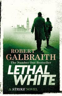 Cover image for Lethal White: Cormoran Strike Book 4