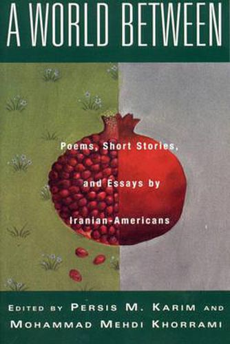 Cover image for A World Between: Poems, Short Stories, and Essays by Iranian-Americans