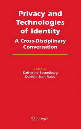 Cover image for Privacy and Technologies of Identity: A Cross-Disciplinary Conversation