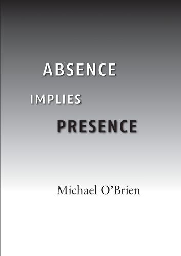 Cover image for Absence Implies Presence