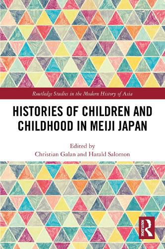 Cover image for Histories of Children and Childhood in Meiji Japan