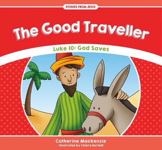 The Good Traveller: Luke 10: God Saves