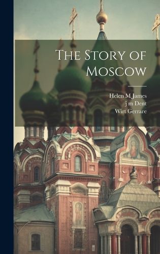 Cover image for The Story of Moscow