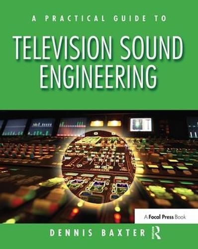 Cover image for A Practical Guide to Television Sound Engineering