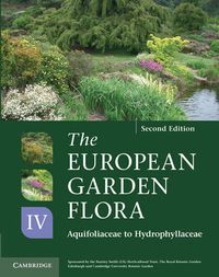 Cover image for The European Garden Flora Flowering Plants: A Manual for the Identification of Plants Cultivated in Europe, Both Out-of-Doors and Under Glass