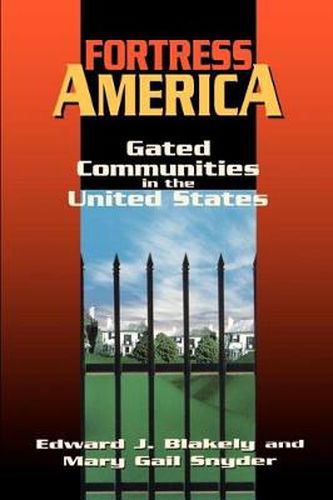 Cover image for Fortress America: Gated Communities in the United States