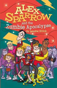 Cover image for Alex Sparrow and the Zumbie Apocalypse